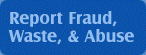 Report Fraud, Waste, and Abuse button