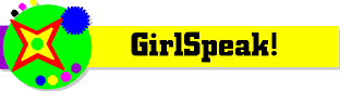 GirlSpeak!