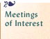 Meetings of Interest