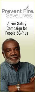 Prevent Fire. Save Lives. A Fire Safety Campaign for People 50-Plus.
