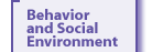 Behavior and Social Environment