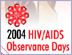 Click here to visit our 2004 HIV/AIDS Observance Days