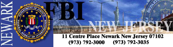 Newark New Jersey  FBI 24 hr Phone 973-792-3000