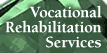 Vocational Rehabilitation Services