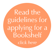 Read the guidelines for applying for a Bookshelf