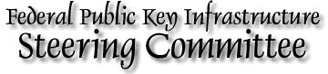 Federal Public Key Infrastructure Steering Committee