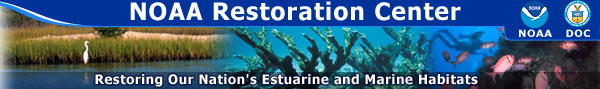 NOAA Restoration Center, Restoring Our Nation's Estuarine and Marine Habitats