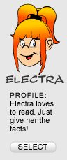 PROFILE: Electra loves to read. Just give her the facts!