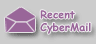 Recent CyberMail