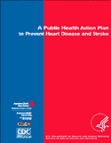 Cover of Public Health Action Plan to Prevent Heart Disease and Stroke