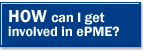 How can I get involved in ePME?