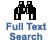 Full Text Search Image -- Clicking on this image will take you to a Full Text Search page for this Database.
