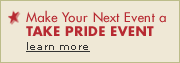 Make Your Next Event a Take Pride Event - learn more