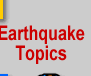 Earthquake Topics
