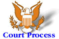 Picture symbolizing the court process. Go here to obtain information about the Court process.