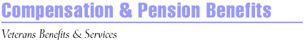 Banner for Compensation & Pension Benefits, Veterans Benefits Administration