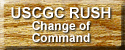 USCGC RUSH Change of Command