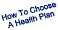 How To Choose A Health Plan