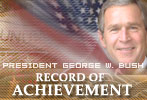 President George W. Bush Record of Achievement