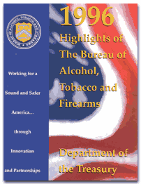 1996 Highlights of the Bureau of Alcohol, Tobacco and Firearms