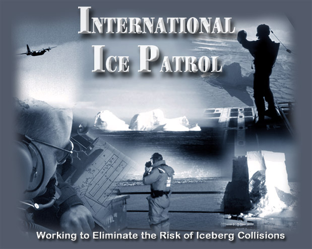 International Ice Patrol: Working to Eliminate the Risk of Iceberg Collisions.