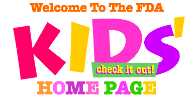 Welcome to the FDA KID's Home Page, Check it out!