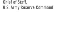 Chief of Staff, U.S. Army Reserve Command