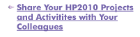 Share your HP2010 projects and activities with your colleagues