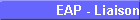 EAP - Liaison