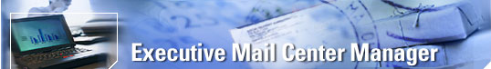 Executive Mail Center Manager