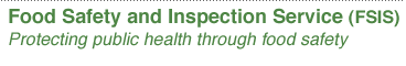 Food Safety and Inspection Service (FSIS)  Protecting public health through food safety