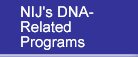 NIJ's DNA-Related Programs