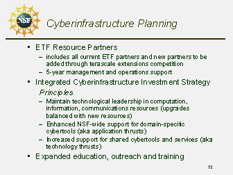 slide11:  Reduced funding of Applications Technologies.  Continued funding of resource partners through the end of 2004.  Encourage resource partners to compete for Terascale Extension awards.