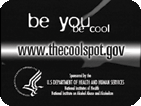 Be you be cool, www.thecoolspot.gov