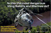 Is this the most dangerous thing Sailors and Marines do?      Helo1