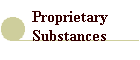 Proprietary Substances