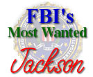 FBIs Most Wanted - Jackson
