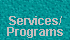 Services and Programs