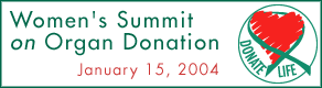 Women's Summit on Organ Donation -- January 15, 2004