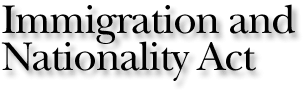 Immigration and Nationality Act