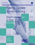 Family Group Conferencing: Implications for Crime Victims