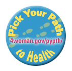 Banner - Pick Your Path to Health - 4Woman.gov/pypth