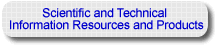 Scientific and Technical Information Resources and Products