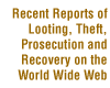 Link to Recent Reports of Looting, Theft, Prosecution and Recovery on the World Wide Web