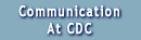 Communication At CDC