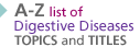 View A-Z List of Digestive Diseases