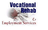 Vocational Rehabilitation and Employment Services