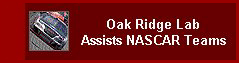 Oak Ridge Lab Assists NASCAR Teams