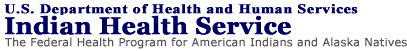 Indian Health Service:  The Federal Health Program for American Indians and Alaska Natives