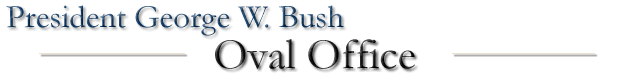 President George W. Bush - Oval Office